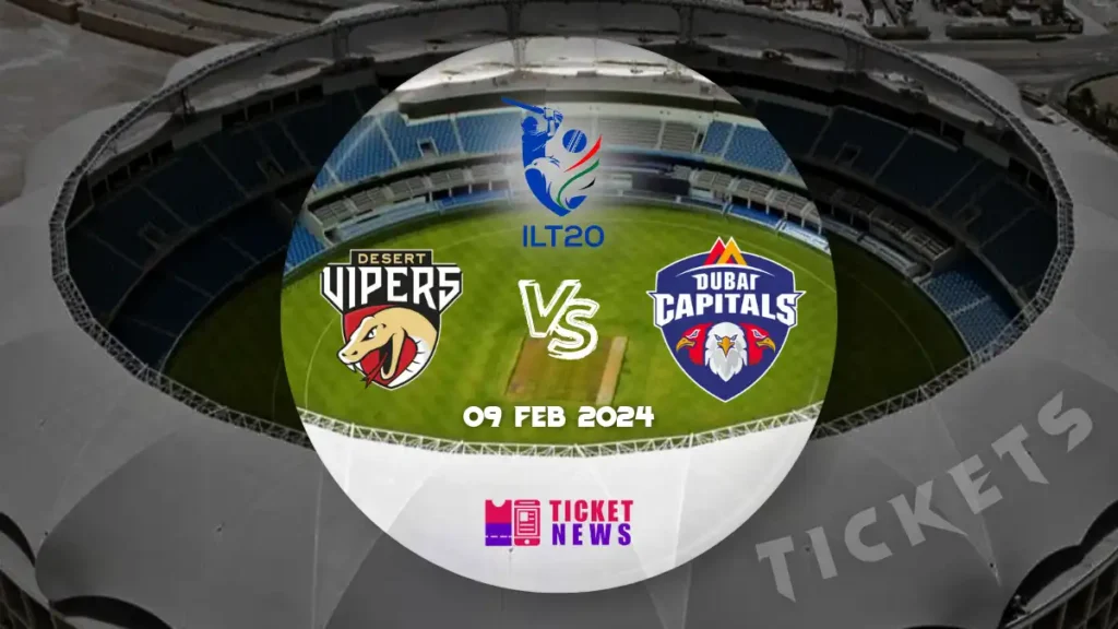 Desert Vipers Vs Dubai Capitals Tickets