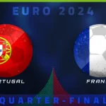 UEFA EURO 2024 PORTUGAL V. FRANCE