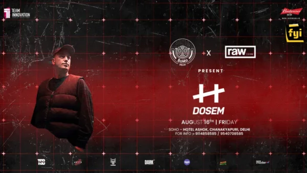 Dosem Live at Delhi