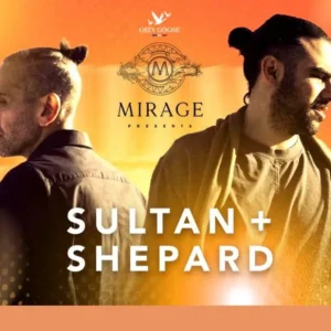 SULTAN & SHEPARD LIVE AT MIRAGE