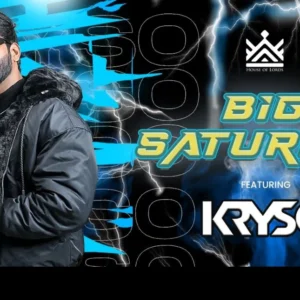 BIG SATURDAY FEAT DJ KRYSO