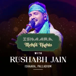 Ishaara Mehfil Nights Rushabh Jain